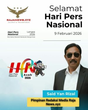 Pimpinan Redaksi Media Raja News Sampaikan Ucapan Selamat Hari Pers Nasional (HPN) 2026